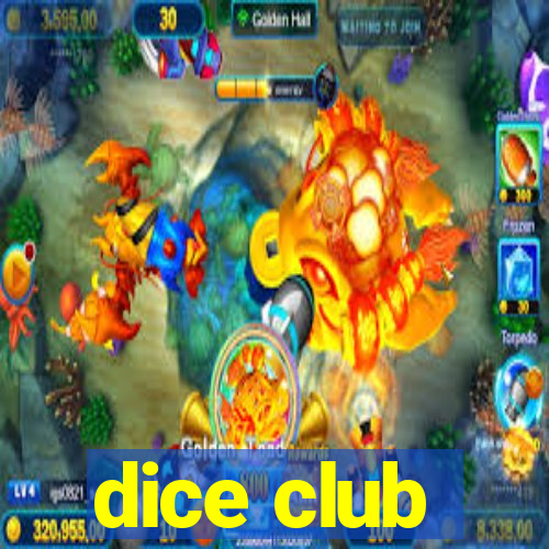 dice club